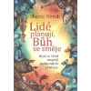 Hirsch Sherre: Lidé plánují, Bůh se směje (Každý máme od Boha vlastní melodii, ale text si píšeme sami. Deset kroků na cestě k nalezení božské cesty. Zní to na první pohled velkolepě ... ( 149 str. B5