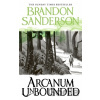 Arcanum Unbounded - Brandon Sanderson