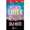 Síla meče - Wilbur Smith