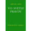 Vo svetle Pravdy - Posolstvo Grálu