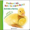 Poslouchej, kdo to může být? Zvířata z farmy - autor neuvedený