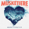 Forster Mark - Musketiere [CD]