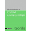 Vývojová neuropsychologie - Roman Procházka, Miroslav Orel