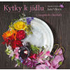 Kytky k jídlu - Jana Vlková
