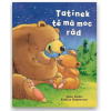 Tatínek tě má moc rád