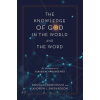 Knowledge of God in the World and the Word