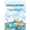 Exotika za cenu Šíravy - Peter Dubaj