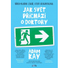 Jak svět přichází o doktory - Adam Kay