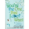You're the One that I don't Want - Alexandra Potter