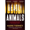 Deadly Animals - Marie Tierney, Zaffre