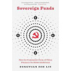 Sovereign Funds - Zongyuan Zoe Liu, Harvard University Press