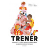 Trenér - Martin Kodýdek