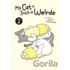 My Cat Is Such A Weirdo 2 - Tamako Tamagoyama