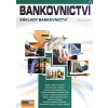 Bankovnictví - Základy bankovnictví - Alena Lochmannová