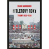 Hitlerovy roky 1. díl 1933-1939 - McDonough Frank