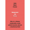Neúprosné nie zhonu - John Mark Comer