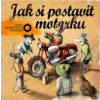 Jak si postavit motorku