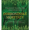 Dobronínské morytáty (audiokniha) (Vlastimil Vondruška)