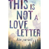 This is not a Love Letter - Kim Purcell, Hyperion