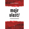Moje vlast! - Proč jsem byl neonacista - E. Weißgerber Christian