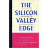 The Silicon Valley Edge - M. G. Hancock, Henry S. Rowen William F. Miller