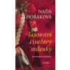 Tajemství císařovy milenky - Naďa Horáková