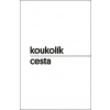 Cesta - Koukolík František