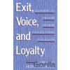Exit, Voice, and Loyalty: - Albert O. Hirschman