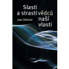 Strasti a slasti vědců naší vlasti
