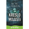 E-kniha Kreslo milosti - M.W. Craven