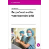 Bezpečnost a etika v perioperační péči (Jana Wichsová )