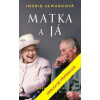 Matka a já: Příběh Karla III. a Alžběty II. - Sewardová Ingrid