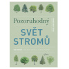 Pozoruhodný svět stromů - Noel Kingsbury