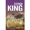 Pod Kupolou - Stephen King