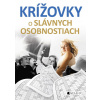 Krížovky o slávnych osobnostiach