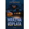 Mrazivá odplata - Hrašková Eva