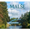 Malše. Řeka a člověk v proudu času - Daniel Kovář