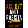 Ako byť antirasista