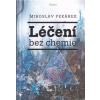 Léčení bez chemie Mirosław Pekárek