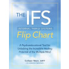 The Internal Family Systems Flip Chart: A Psychoeducational Tool for Unlocking the Incredible Healing Potential of the Multiple Mind