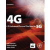 4G, LTE Evolution and the Road to 5G