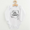 Detské body s potlačou New Baby Když brečím, tak mám asi nějaký problém! Biela 80 (9-12m)