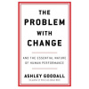The Problem With Change