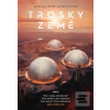 Trosky Země (Petr Heteša; Jan Hlávka; Vilma Kadlečková)