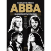 Abba - Kompletní příběh - Chris Roberts