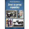 Život za první republiky - Kneblová Hana