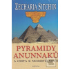 Pyramidy Anunnaků (Zecharia Sitchin)