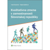 Kvalitatívna zmena v zamestnanosti Slovenskej republiky - Iveta Pauhofová, Beáta Stehlíková
