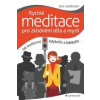 Rychlé meditace pro zklidnění těla a mysli