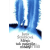 Měsíc tak pošetile modrý - Jana Štroblová
